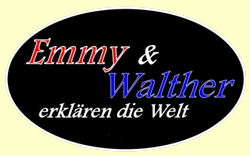 Emmy und Walther erklären die Welt